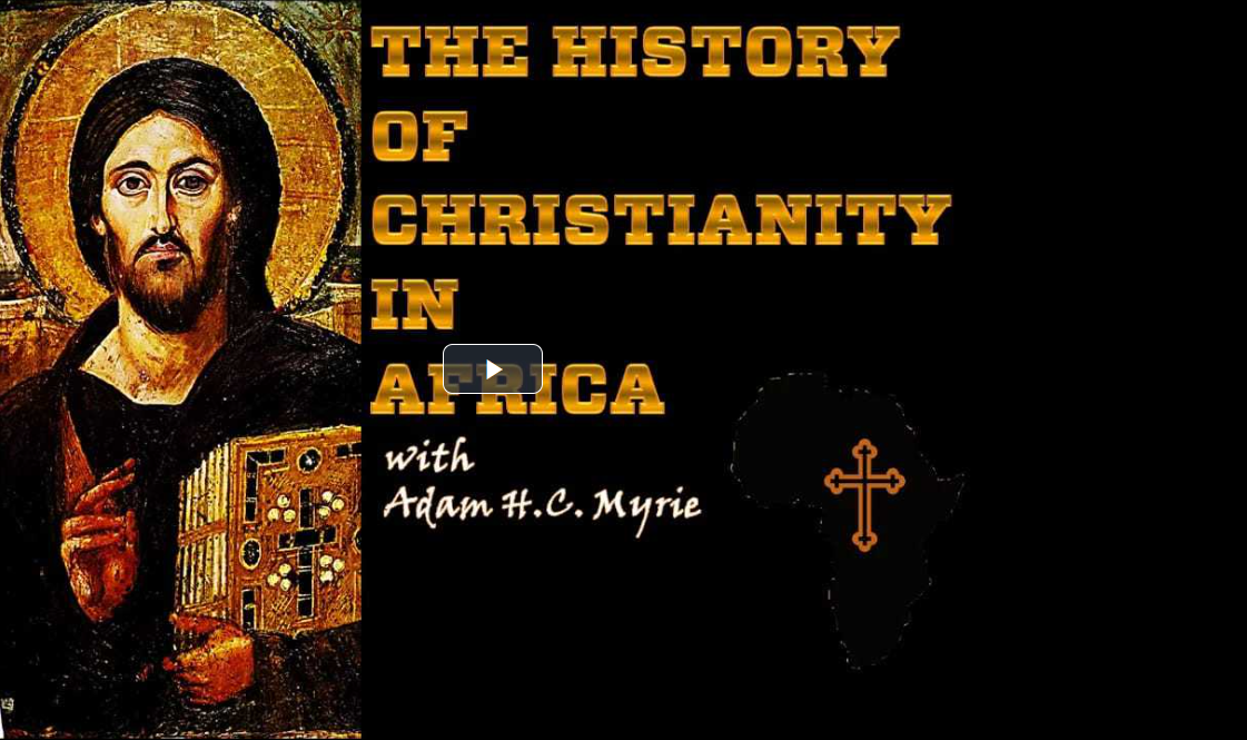 Summary and Review of The History of Christianity in Africa (2023) by Adam H. C. Myrie and Sacred Life Christian Television